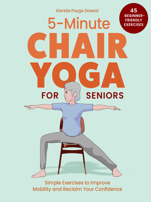 Title details for 5-Minute Chair Yoga for Seniors by Kierstie Payge Dolezal - Wait list